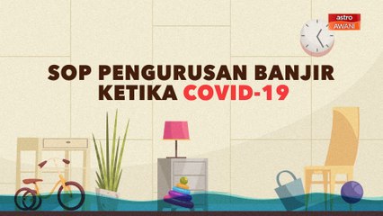 [INFOGRAFIK] SOP pengurusan banjir ketika COVID-19