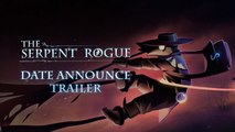The Serpent Rogue - Trailer date de sortie
