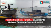 Perahu Sukabumi Karam-Terbakar di Agrabinta, Nelayan Berenang Selamatkan Diri