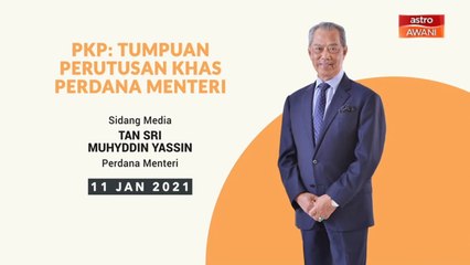 5 perkara penting Perutusan Khas Perdana Menteri  (11 Jan 2021)