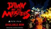 Dawn of the Monsters - Launch Trailer PS