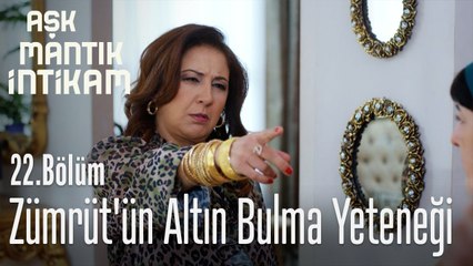 Zümrüt'ün altın bulma yeteneği - Aşk Mantık İntikam 22. Bölüm