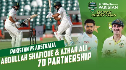 Abdullah Shafique & Azhar Ali 70 Partnership | Pakistan vs Australia | 3rd Test Day 2 | PCB | MM2T
