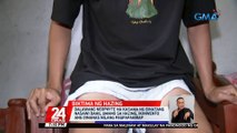 Dalawang neophyte na kasama ng binatang nasawi dahil umano sa hazing, ikinwento ang dinanas nilang pagpapahirap | 24 Oras