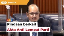 Dahulukan pindaan berkait Akta Anti Lompat Parti, kata Ahli Parlimen