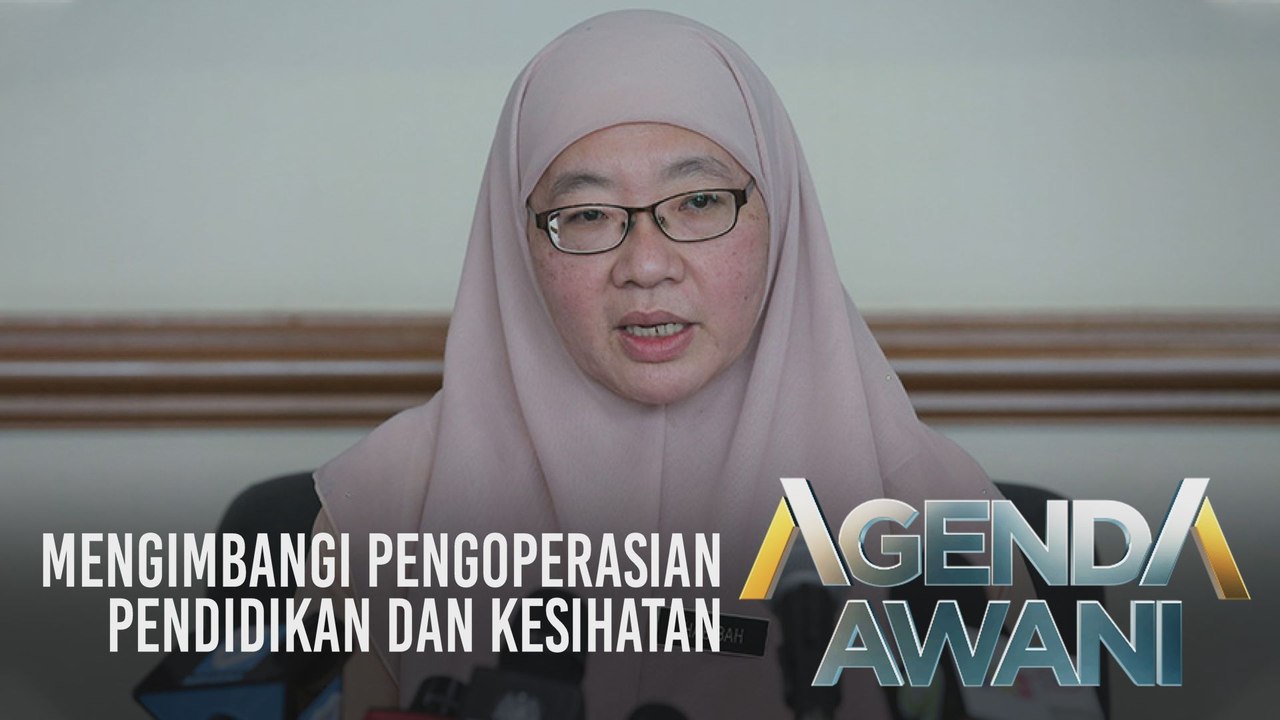Agenda AWANI: COVID-19 | Mengimbangi pengoperasian pendidikan dan kesihatan