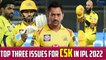 Top Three Issues For CSK in IPL 2022 | IPL 2022 | Rk Games Bond