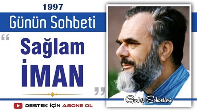 Sağlam İman - Mahmud Esad Coşan - Günün Sohbeti