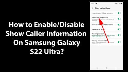 How to Enable/Disable Show Caller Information On Samsung Galaxy S22 Ultra?