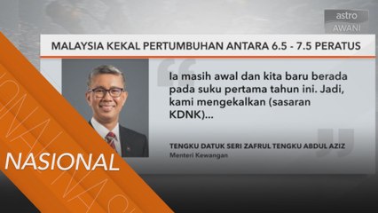 KDNK | Malaysia kekal pertumbuhan antara 6.5 - 7.5 peratus