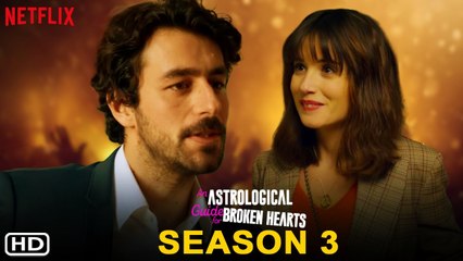 An astrological guide for broken hearts Season 3 (2022) Netflix, Release Date, Trailer, Episode 1