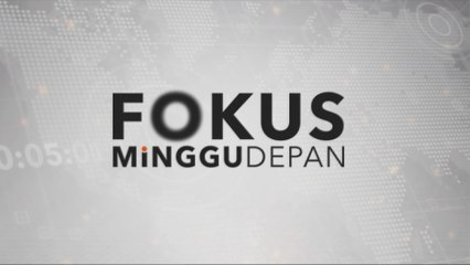23 Januari 2021: Fokus Minggu Depan