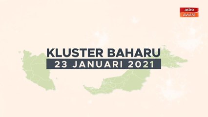 [INFOGRAFIK] Kluster Baharu (23 Januari 2021)
