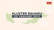 [INFOGRAFIK] Kluster Baharu (23 Januari 2021)