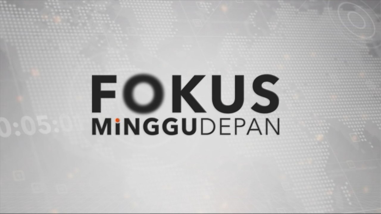 24 Januari 2021: Fokus Minggu Depan