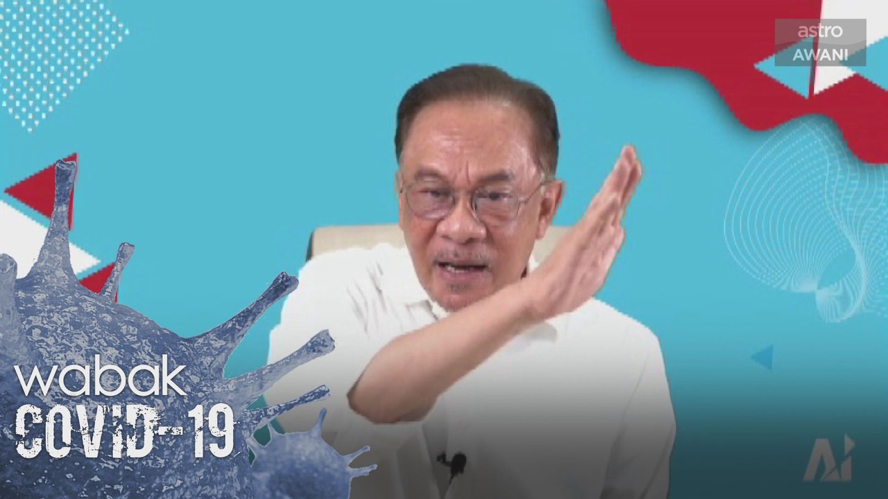 COVID-19 | Kerajaan gagal kawal COVID-19 - Anwar