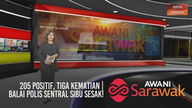 AWANI Sarawak [26/01/2021] - 205 positif, tiga kematian | Balai Polis Sentral Sibu sesak!