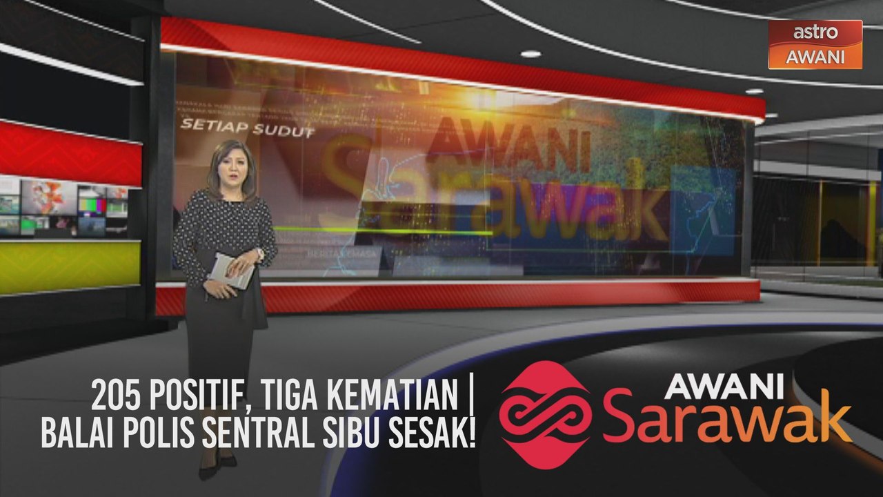 AWANI Sarawak [26/01/2021] - 205 positif, tiga kematian | Balai Polis Sentral Sibu sesak!