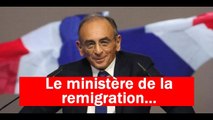 Présidentielle 2022 : Eric Zemmour veut créer le ministère de la « remigration »
