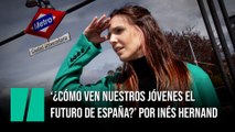 '¿Cómo ven nuestros jóvenes el futuro de España?' Por Inés Hernand