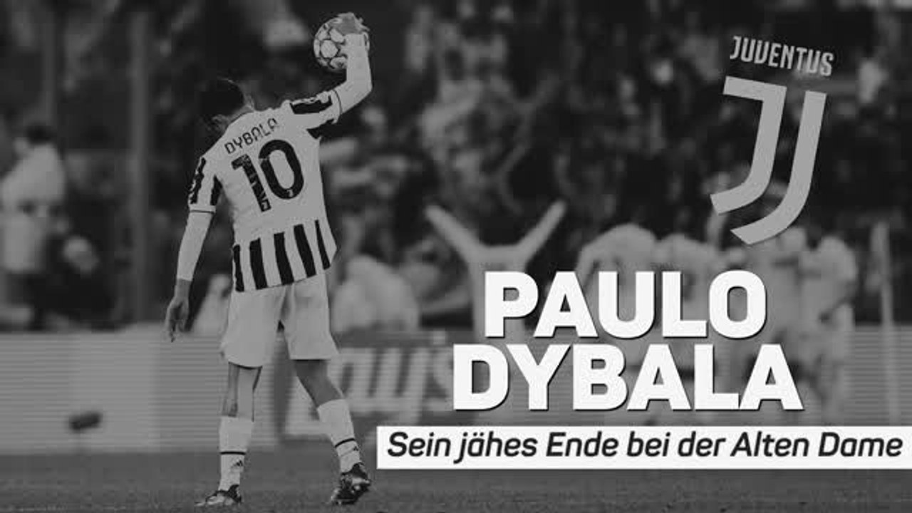 Paulo dybala: sein jähes ende bei der alten dame
