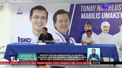 Partido Aksyon Demokratiko ni Moreno, sinabing hindi pa malinaw kung ineendorso rin ni Pres. Duterte si Bongbong Marcos | SONA