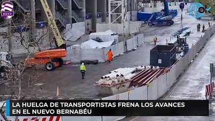 La huelga de transportistas frena los avances en el nuevo Bernabéu