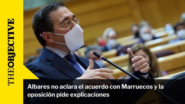 Albares no aclara el acuerdo con Marruecos y la oposición pide explicaciones