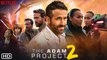 The Adam Project 2 Trailer (2022) Netflix, Release Date,The Adam Sequel, Cast,Review,Ryan Reynolds