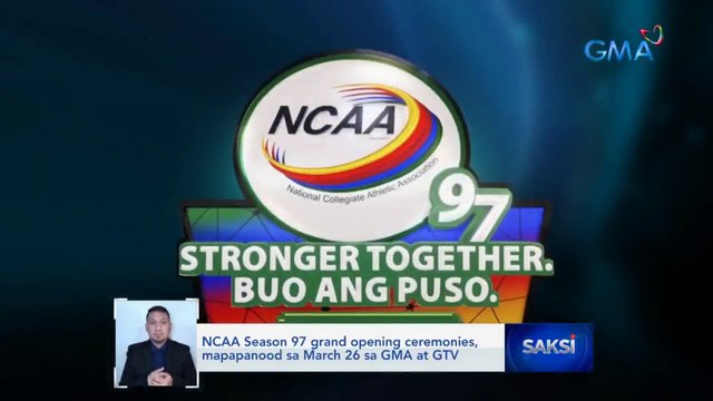 NCAA Season 97 grand opening ceremonies, mapapanood sa March 26 sa GMA at GTV | Saksi