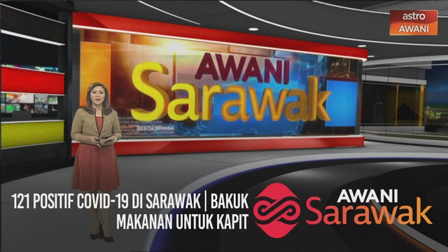 AWANI Sarawak [02/02/2021] - 121 positif COVID-19 di Sarawak | Bakuk makanan untuk Kapit | SPM 'kunci' Albert bantu keluarga