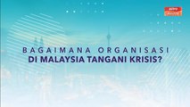 [INFOGRAFIK] Bagaimana Organisasi di Malaysia tangani Krisis?
