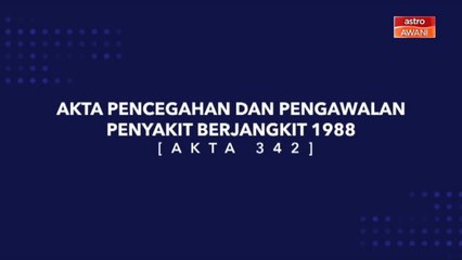 [INFOGRAFIK] Akta Pencegahan dan Pengawalan Penyakit Berjangkit 1988 [Akta 342]