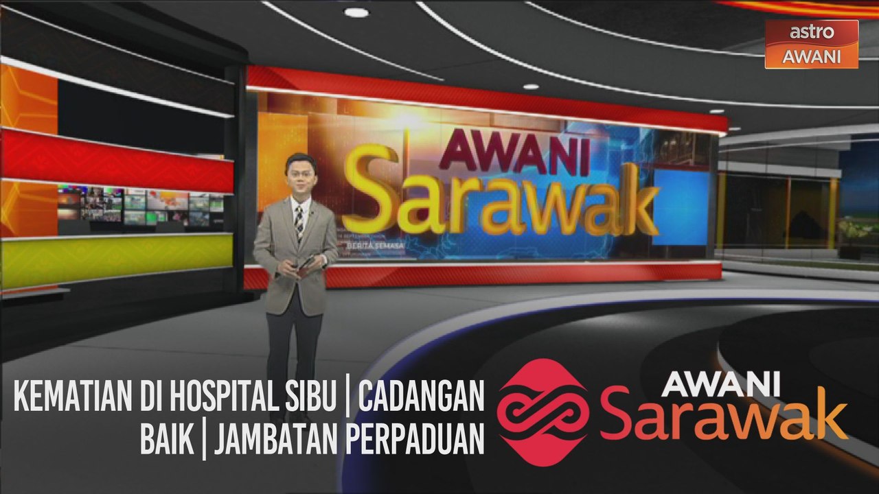 AWANI Sarawak [09/02/2021] - Kematian di Hospital Sibu | Cadangan baik | Jambatan perpaduan