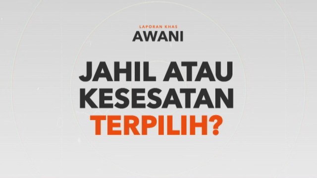 [PROMO] Laporan Khas: Jahil atau Kesesatan Terpilih?