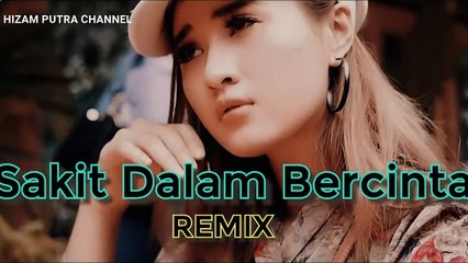 sakit dalam bercinta Tiktok remix -Camelia Putri x Hizam Putra Channel music Cover remix