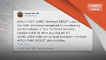 Akaun Rahsia UMNO: PPBM, parti lain jangan keluar kenyataan tuduhan - Annuar Musa