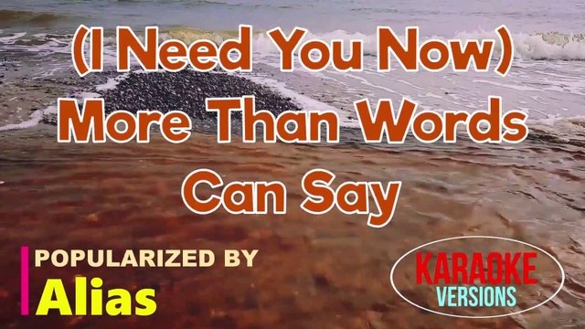I Need You Now More Than Words Can Say - Alias | Karaoke Version |HD