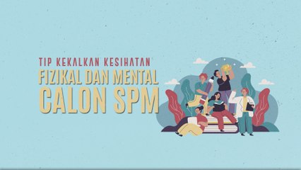 [INFOGRAFIK] Tip Kekalkan Kesihatan Fizikal dan Mental Calon SPM