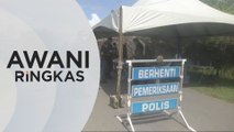 AWANI Ringkas: Lanjut PKP di Selangor, KL, Johor, P. Pinang | 5,718 kes sembuh, rekod tertinggi setakat ini