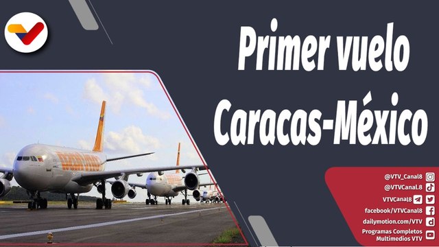 360º | Conviasa realizó su primer vuelo desde Caracas hasta el Aeropuerto Felipe Ángeles de México