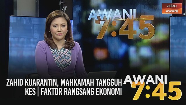 AWANI 7:45 [22/02/2021]: Zahid kuarantin, mahkamah tangguh kes | Seludup dadah Pulau Pinang ke Aceh