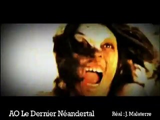 Bande Annonce : Ao Le Dernier Néandertal