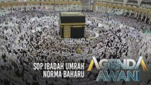 Agenda AWANI: SOP ibadah umrah norma baharu