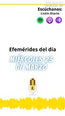 Efemérides de este miércoles 23 de marzo