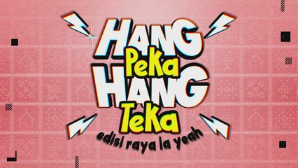 USOP, USTAZ DON & YANTZEN MAIN GAME SAMPAI BLANK IDEA - HANG PEKA HANG TEKA EDISI RAYA