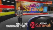 AWANI Sarawak [28/02/2021] - Kemelut PKR | Perkembangan COVID-19