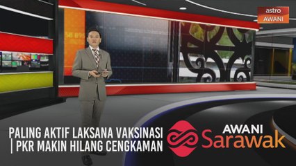 AWANI Sarawak [01/03/2021] - Sarawak paling aktif laksana vaksinasi | PKR makin hilang cengkaman