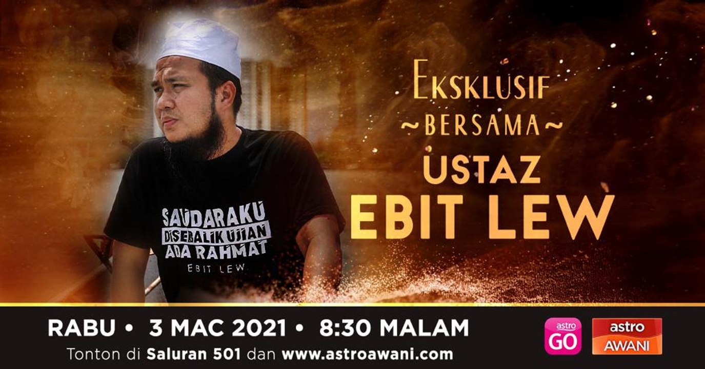 EKSKLUSIF | Bersama Ustaz Ebit Liew
