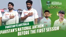 The teams and fans stood up for Pakistan's National Anthem before the first session. 